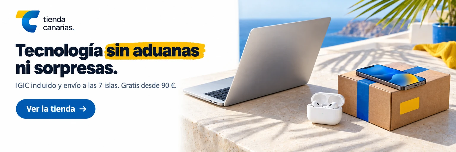 Tienda Canarias. Tecnología sin aduanas ni sorpresas. IGIC incluido y envío a las 7 islas. Gratis desde 90 €. Ver la tienda.